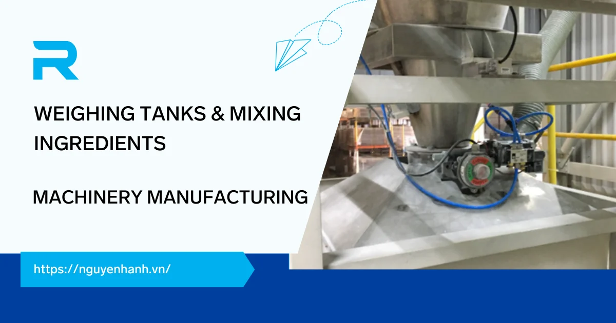 Weighing tanks & mixing ingredients