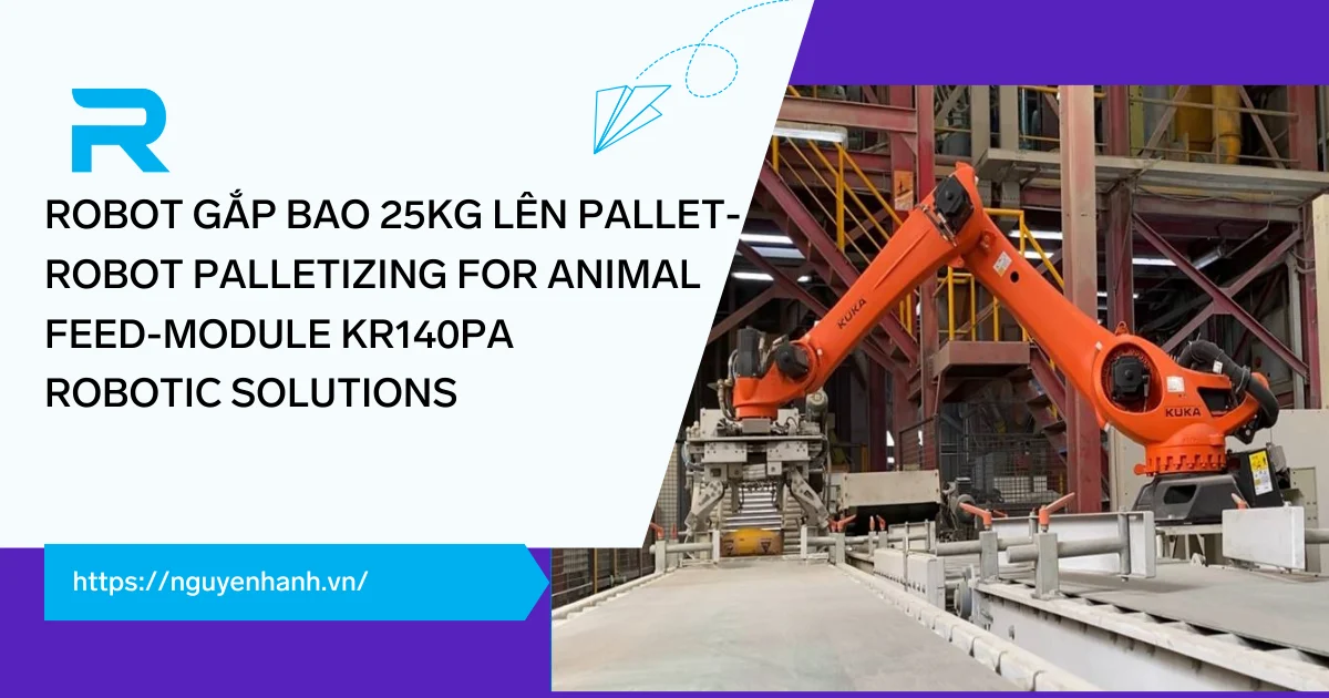 ROBOT GẮP BAO 25KG LÊN PALLET