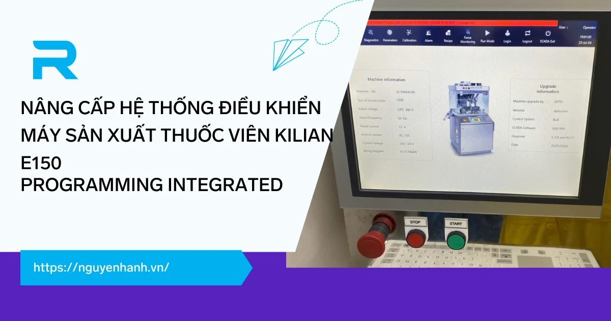 Nâng cấp hệ thống điều khiển máy sản xuất thuốc viên Kilian E150