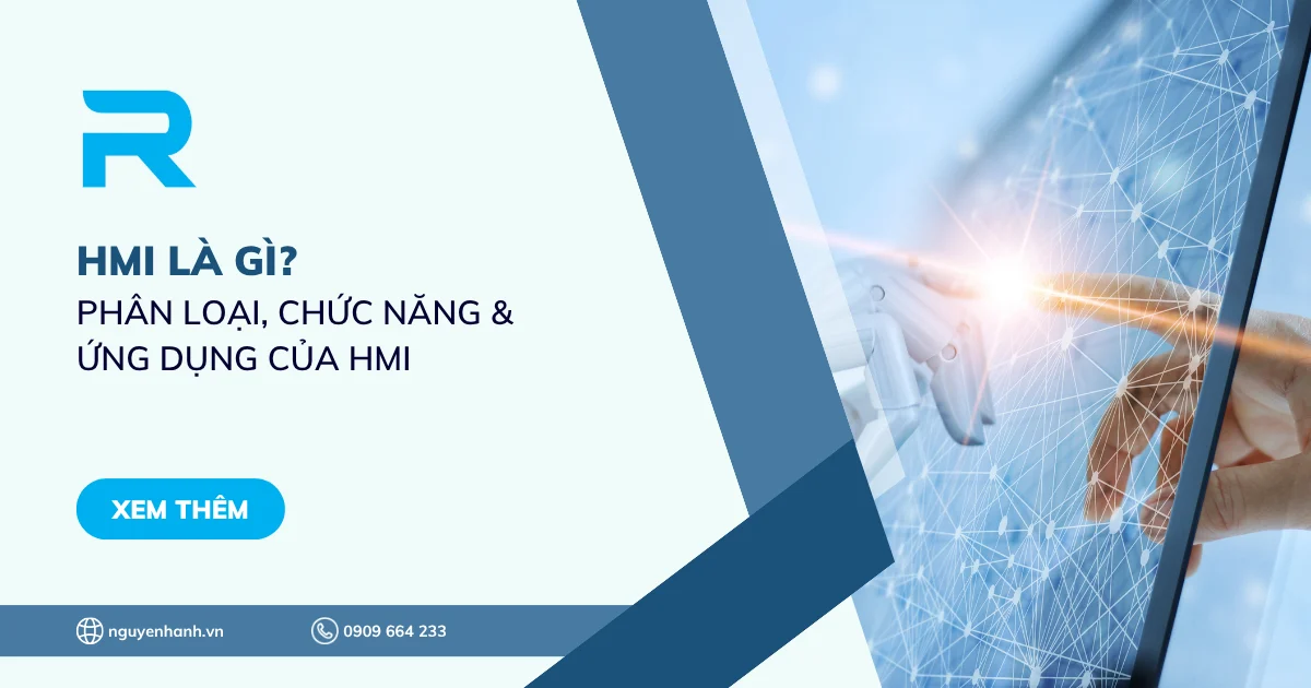 HMI là gì? Phân loại, chức năng & Ứng dụng của HMI