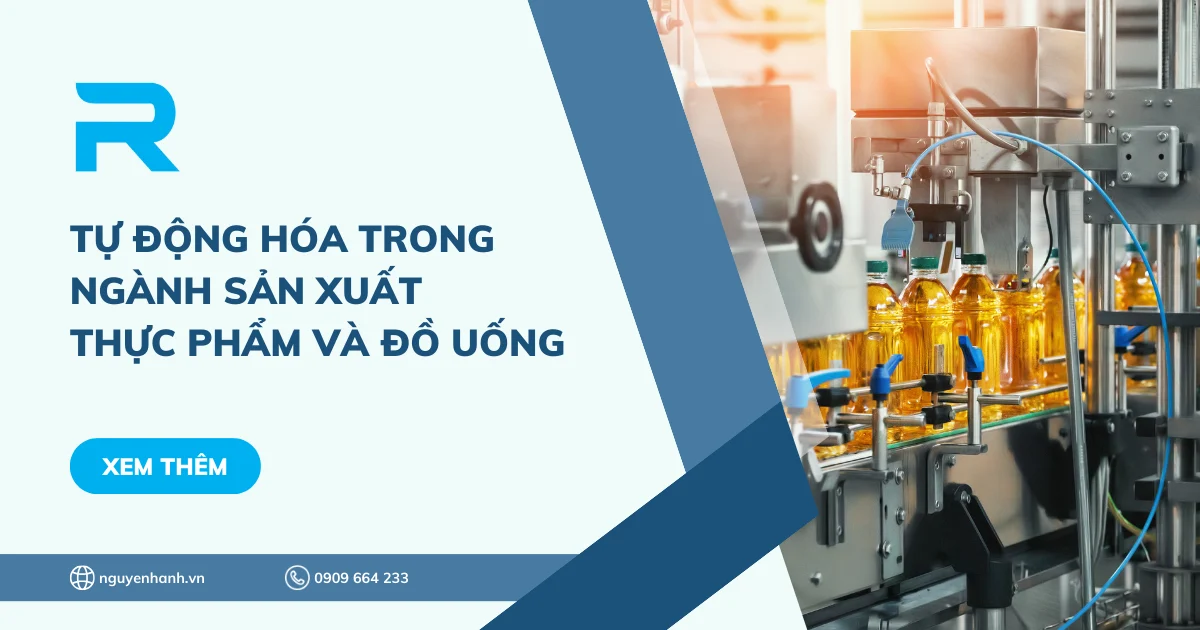 Giải pháp tự động hóa trong ngành sản xuất thực phẩm và đồ uống
