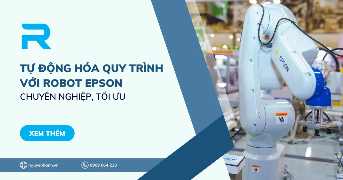 Tự động hóa quy trình với Robot Epson - Chuyên nghiệp, tối ưu