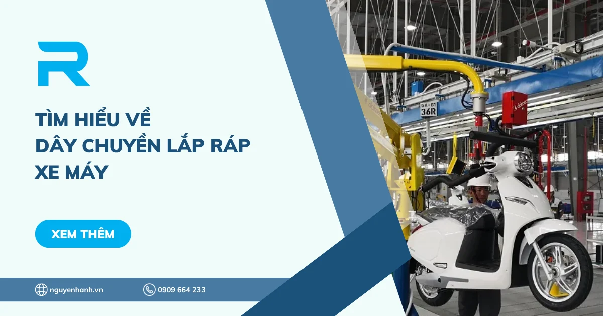 Tìm hiểu về dây chuyền lắp ráp xe máy