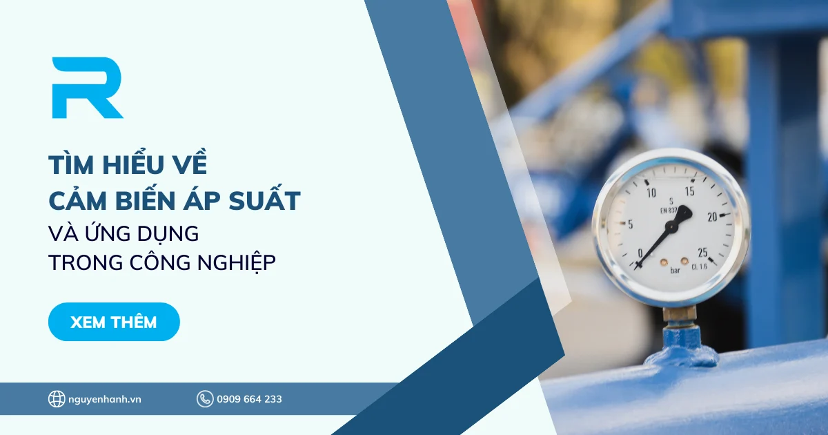 Tìm hiểu về cảm biến áp suất và ứng dụng trong công nghiệp