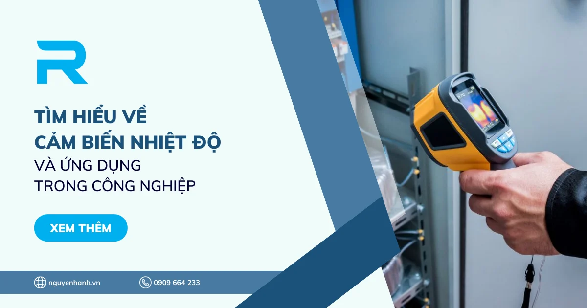 Tìm hiểu về cảm biến nhiệt độ và ứng dụng trong công nghiệp