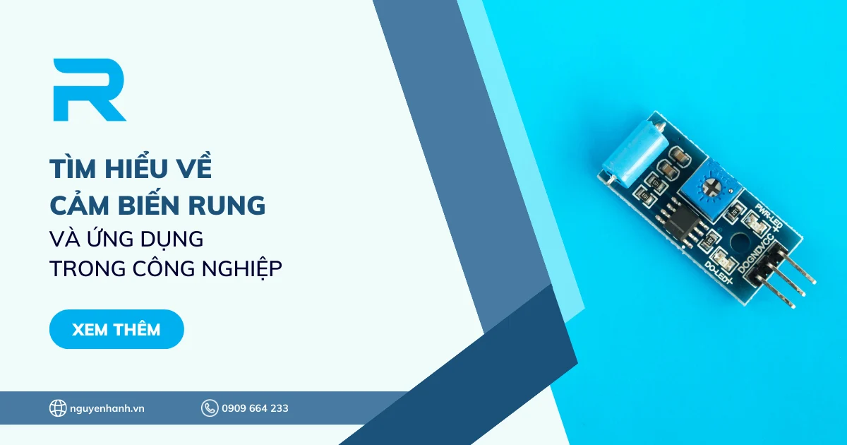 Tìm hiểu về cảm biến rung và ứng dụng trong công nghiệp