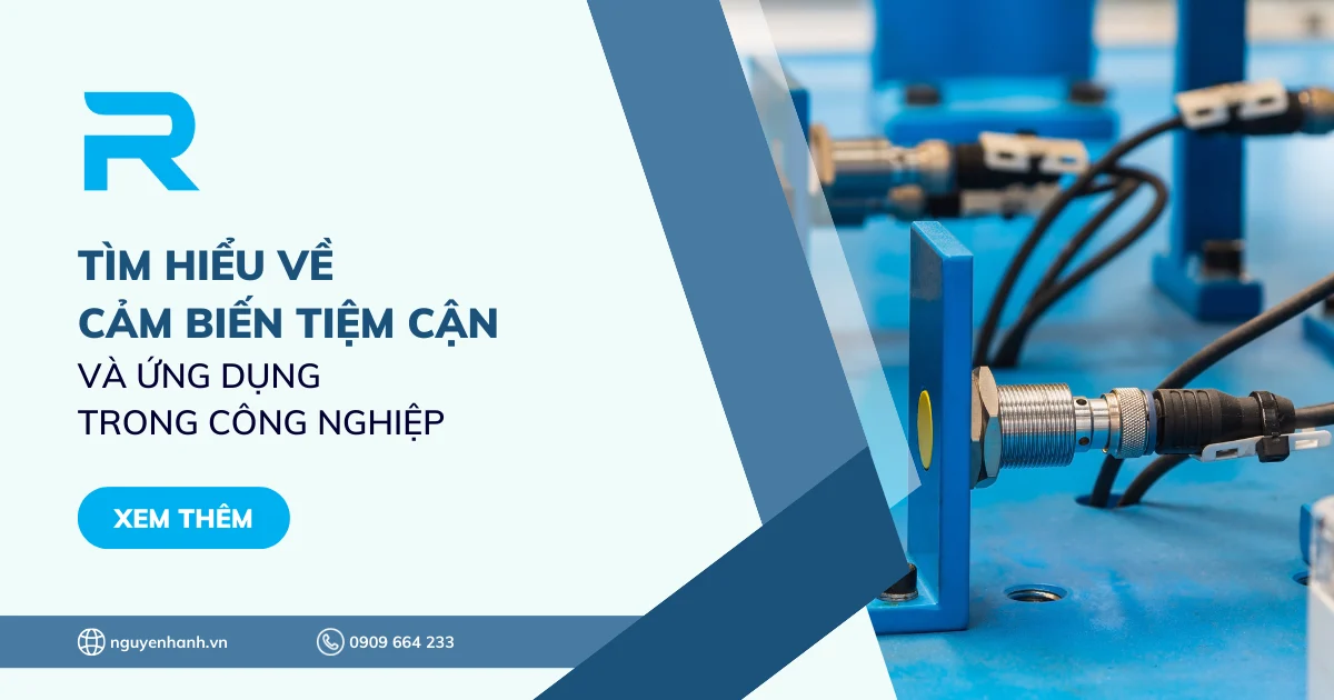 Tìm hiểu về cảm biến tiệm cận và ứng dụng trong công nghiệp