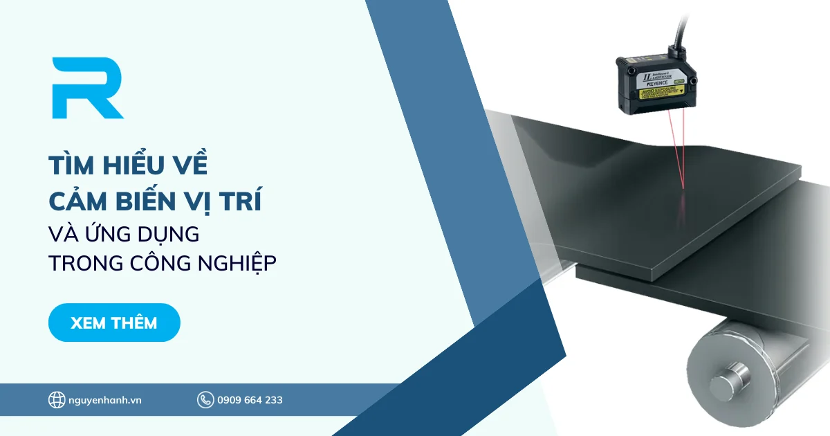 Tìm hiểu về cảm biến vị trí và ứng dụng trong công nghiệp