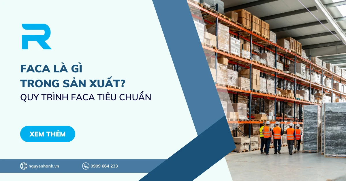 FACA là gì trong sản xuất? Quy trình FACA tiêu chuẩn