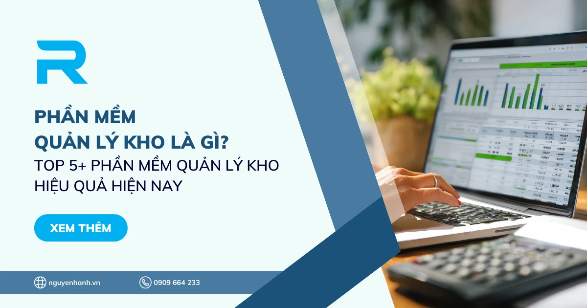 Phần mềm quản lý kho là gì? Top 5+ phần mềm quản lý kho hiệu quả hiện nay
