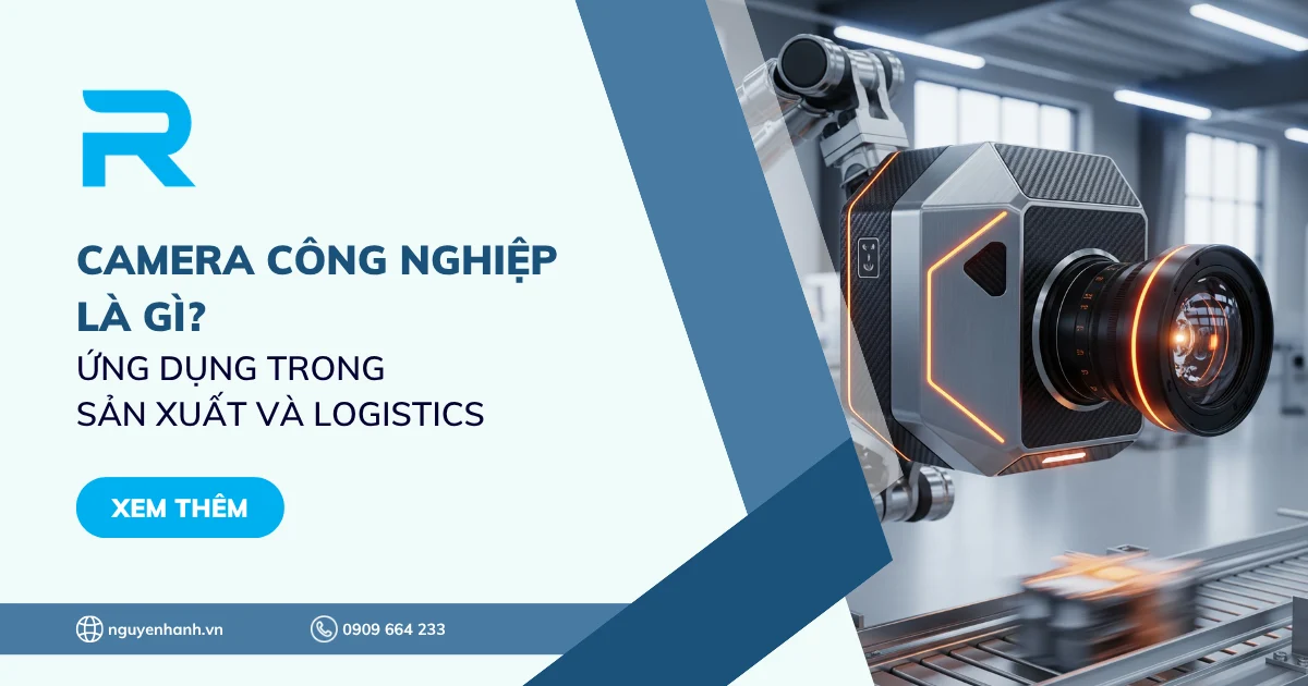 Camera công nghiệp là gì? Ứng dụng trong sản xuất và logistics