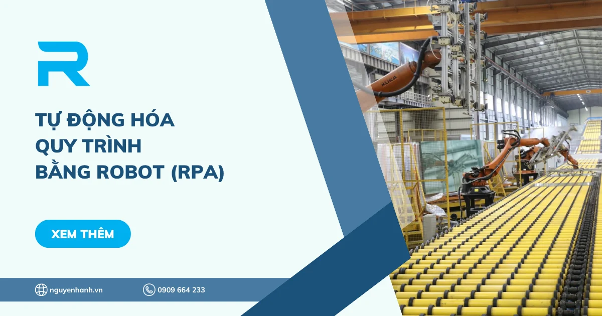 Tự động hóa quy trình bằng robot (RPA) - Giải pháp nâng tầm sản xuất