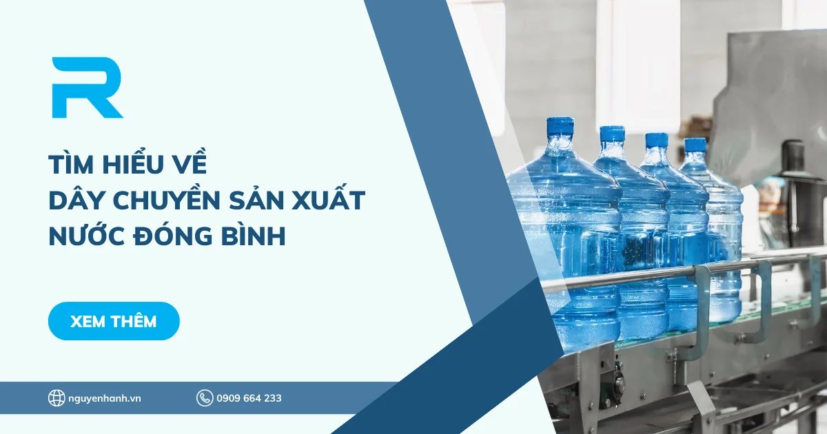 Tìm hiểu về dây chuyền sản xuất nước đóng bình