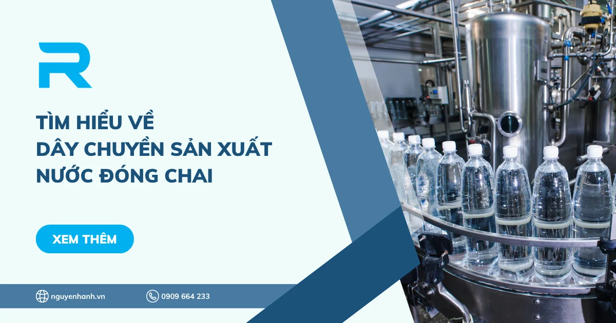 Tìm hiểu về dây chuyền sản xuất nước đóng chai