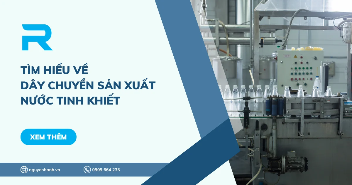 Tìm hiểu về dây chuyền sản xuất nước tinh khiết