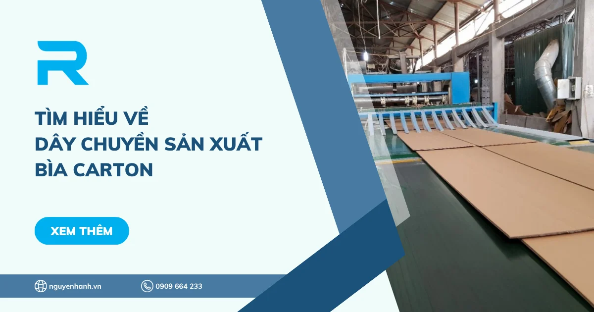 Tìm hiểu về dây chuyền sản xuất bìa carton