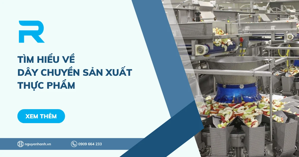 Tìm hiểu về dây chuyền sản xuất thực phẩm