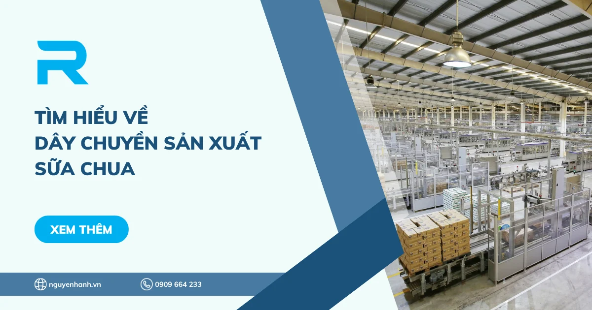 Tìm hiểu về dây chuyền sản xuất sữa chua