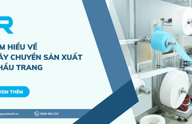 Tìm hiểu về dây chuyền sản xuất khẩu trang