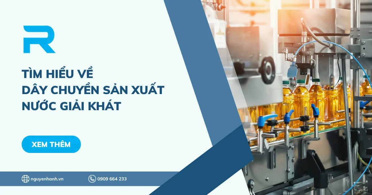 Tìm hiểu về dây chuyền sản xuất nước giải khát