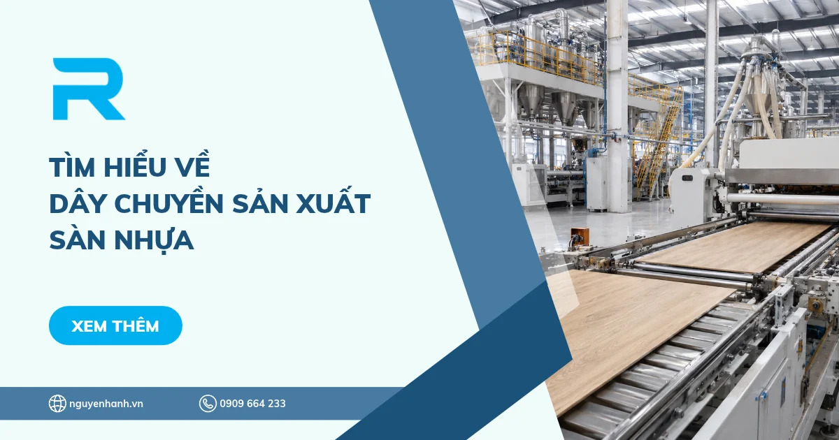 Tìm hiểu về dây chuyền sản xuất sàn nhựa